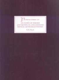 An Index of Themes and Motifs in Twelfth-Century French Arthurian Poetry