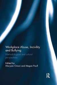 Workplace Abuse, Incivility and Bullying