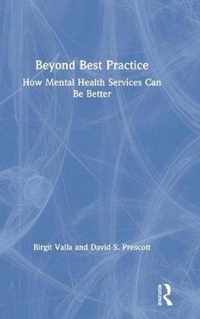 Beyond Best Practice