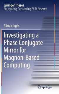 Investigating a Phase Conjugate Mirror for Magnon-Based Computing