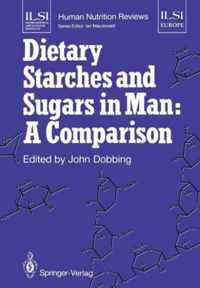 Dietary Starches and Sugars in Man: A Comparison