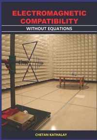 Electromagnetic Compatibility -Without Equations