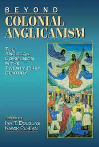 Beyond Colonial Anglicanism