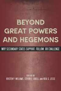 Beyond Great Powers and Hegemons