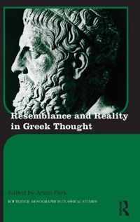 Resemblance and Reality in Greek Thought