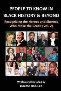 PEOPLE TO KNOW IN BLACK HISTORY & BEYOND (Vol. 2)