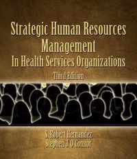 Strategic Human Resources Management in Health Services Organizations