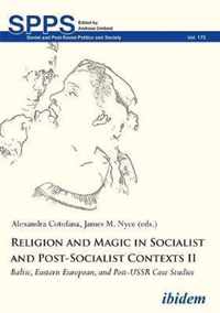 Religion and Magic in Socialist and Post-Sociali - Baltic, Eastern European, and Post-USSR Case Studies