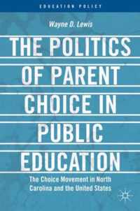 Politics Of Parent Choice In Public Education