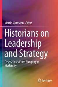 Historians on Leadership and Strategy