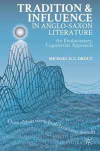 Tradition and Influence in Anglo-Saxon Literature