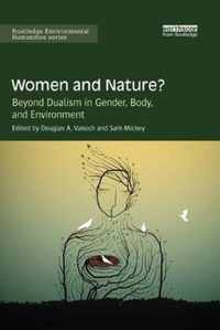 Women and Nature?: Beyond Dualism in Gender, Body, and Environment