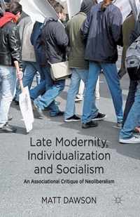 Late Modernity, Individualization and Socialism