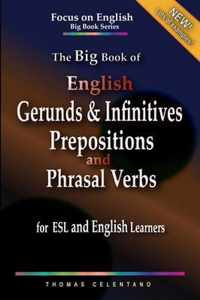 The Big Book of English Gerunds & Infinitives, Prepositions, and Phrasal Verbs for ESL and English Learners