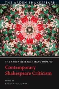 The Arden Research Handbook of Contemporary Shakespeare Criticism