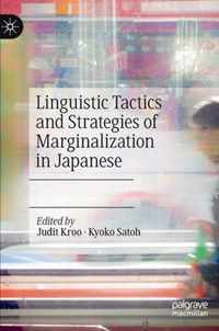 Linguistic Tactics and Strategies of Marginalization in Japanese