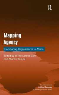 Mapping Agency: Comparing Regionalisms in Africa