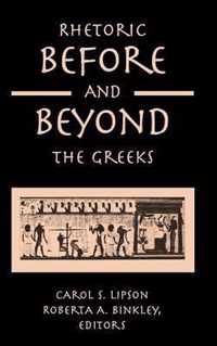 Rhetoric before and beyond the Greeks