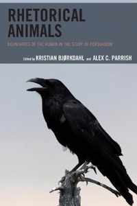 Rhetorical Animals Boundaries of the Human in the Study of Persuasion Ecocritical Theory and Practice