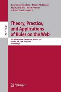 Theory, Practice, and Applications of Rules on the Web