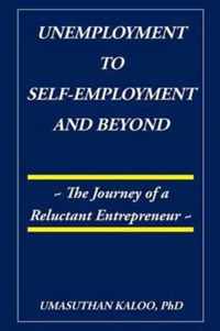 Unemployment to Self-Employment and Beyond