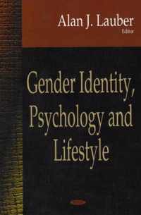 Gender Identity, Psychology & Lifestyle