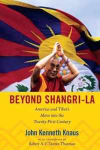 Beyond Shangri-La: America and Tibet's Move into the Twenty-First Century