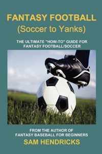 Fantasy Football (Soccer to Yanks)