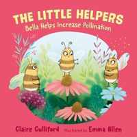 The Little Helpers: Bella Helps Increase Pollination