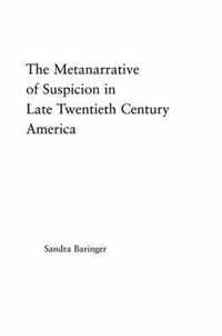 The Metanarrative of Suspicion in Late Twentieth-century America