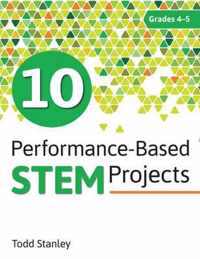 10 Performance-Based STEM Projects for Grades 4-5