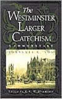 Westminster Larger Catechism, The