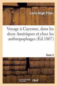 Voyage A Cayenne, Dans Les Deux Ameriques Et Chez Les Anthropophages Tome2