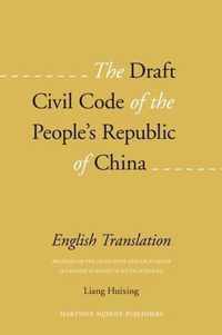 The Draft Civil Code of the People's Republic of China: English Translation (Prepared by the Legislative Research Group of Chinese Academy of Social S