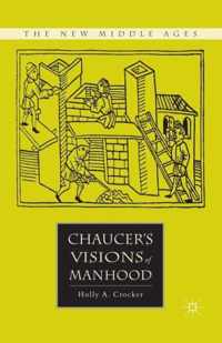 Chaucer's Visions of Manhood