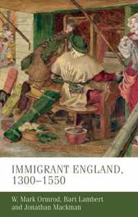 Immigrant England, 13001550 Manchester Medieval Studies