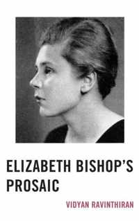 Elizabeth Bishop's Prosaic