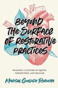 Beyond the Surface of Restorative Practices