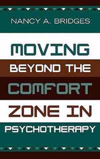 Moving Beyond the Comfort Zone in Psychotherapy