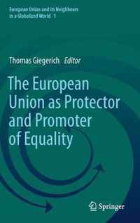 The European Union as Protector and Promoter of Equality