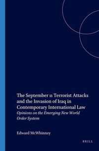 The September 11 Terrorist Attacks and the Invasion of Iraq in Contemporary International Law: Opinions on the Emerging New World Order System