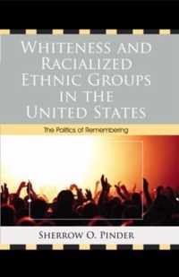 Whiteness and Racialized Ethnic Groups in the United States