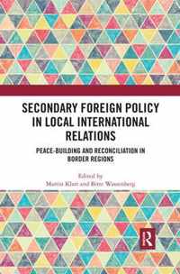 Secondary Foreign Policy in Local International Relations