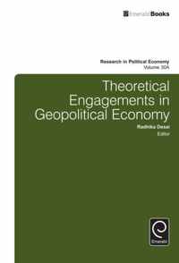 Theoretical Engagements in Geopolitical Economy