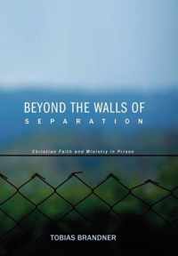 Beyond the Walls of Separation