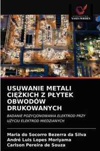 Usuwanie Metali Cikich Z Plytek Obwodow Drukowanych