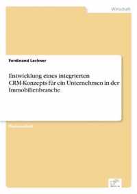 Entwicklung eines integrierten CRM-Konzepts fur ein Unternehmen in der Immobilienbranche