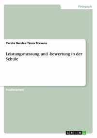 Leistungsmessung und -bewertung in der Schule