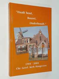 Haalt hout, bouwt, onderhoudt