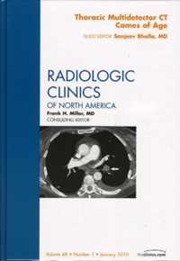 Thoracic Multidetector CT Comes of Age, An Issue of Radiologic Clinics of North America